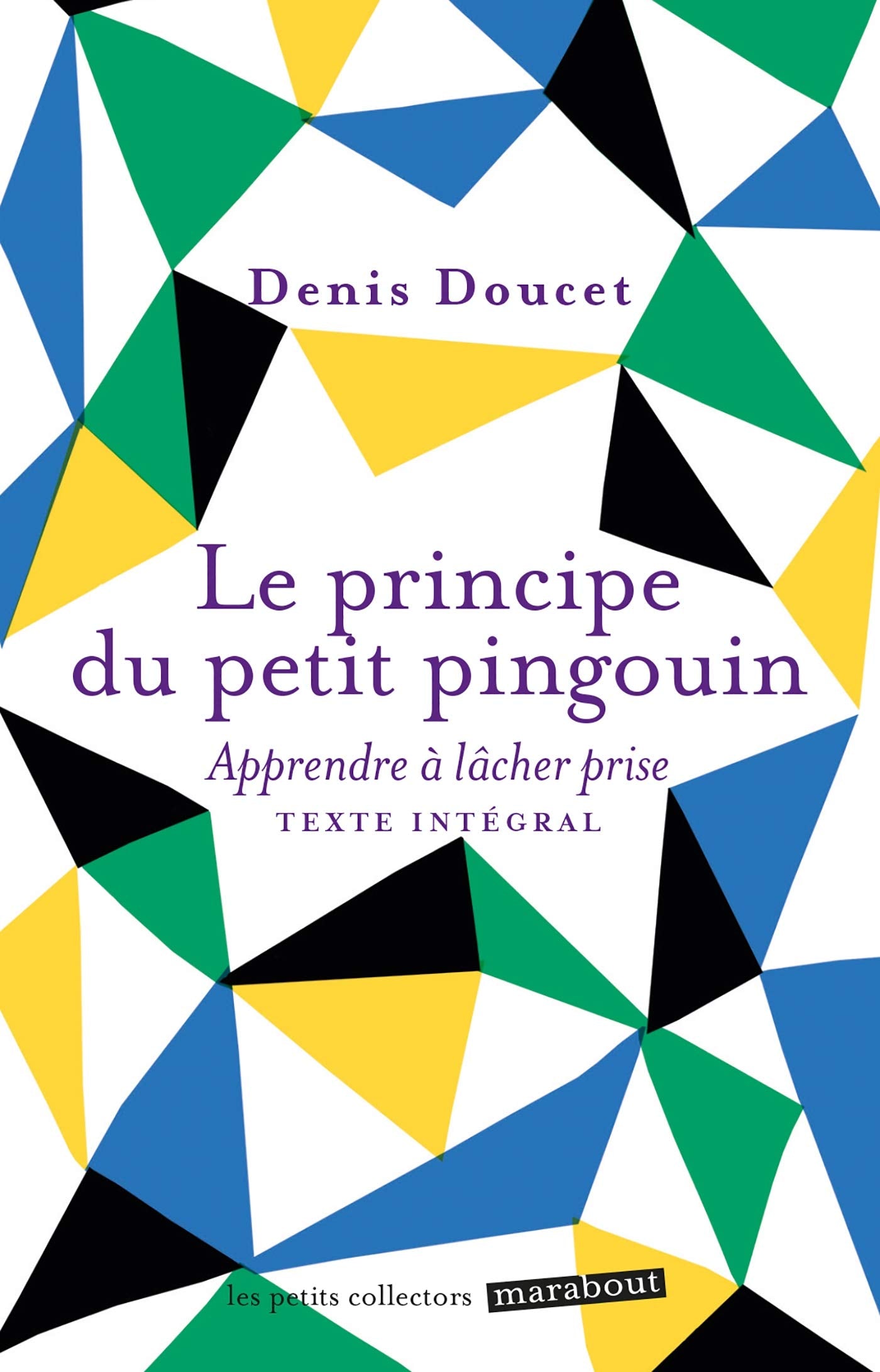 Le principe du petit pingouin: Apprendre à lâcher prise book