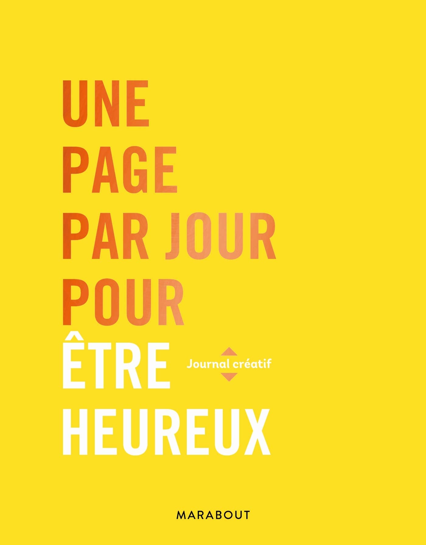 Une page par jour pour être heureux book