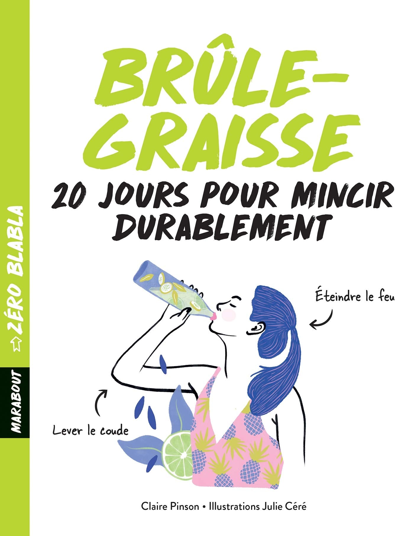 Zéro blabla : Brûle-graisse: 3 semaines pour faire fondre sa cellulite book