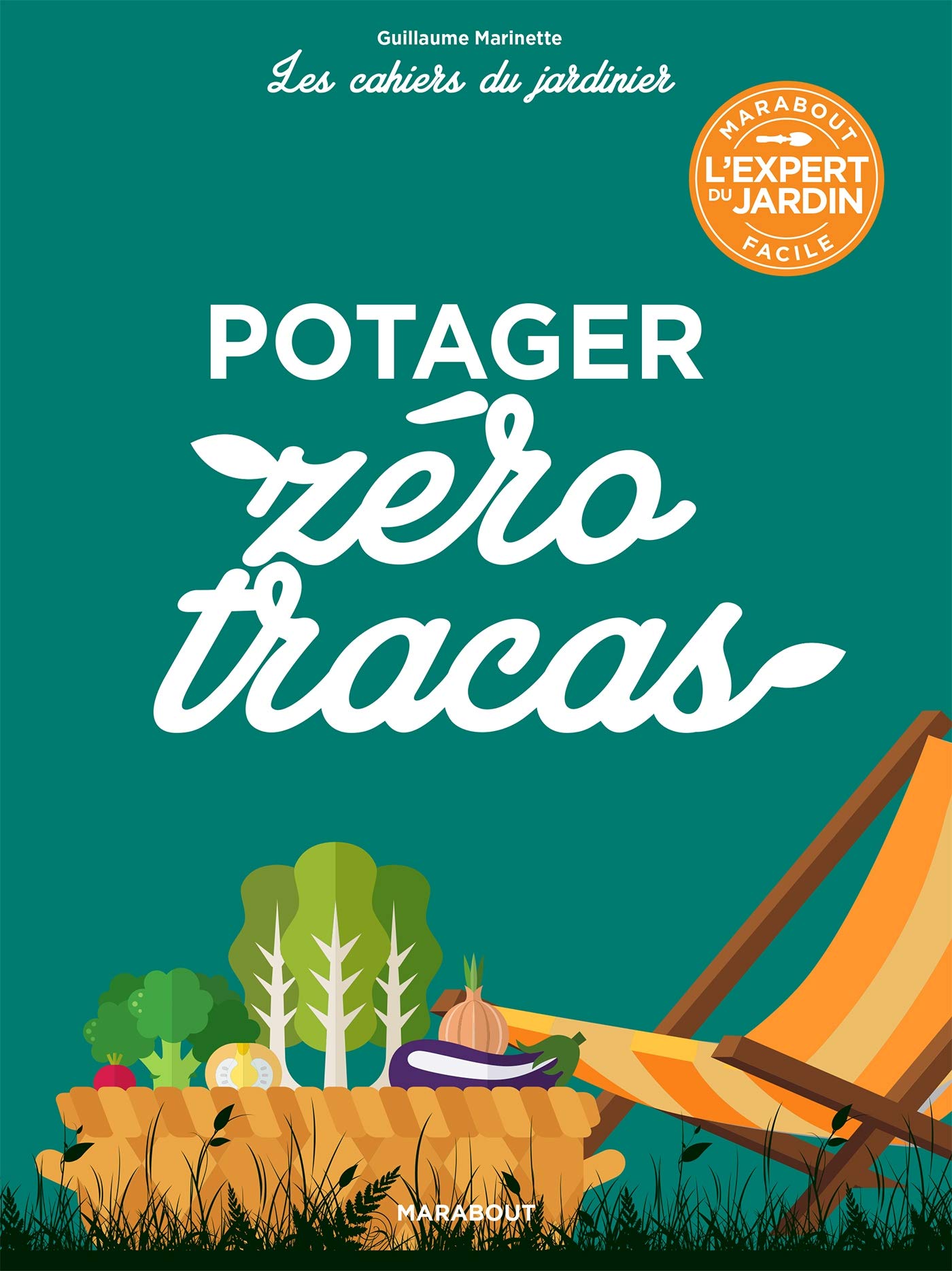 Les cahiers du jardinier : Potager zéro tracas book