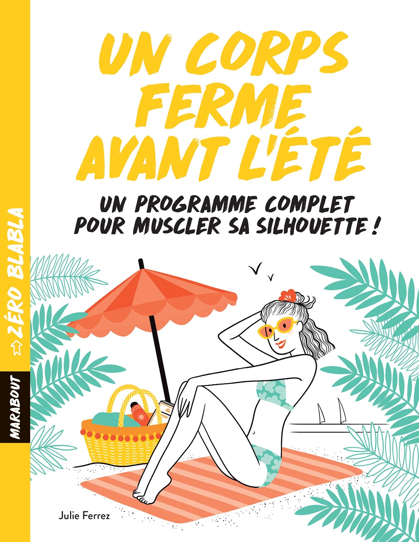 Zéro Blabla : Un corps ferme avant l'été Books