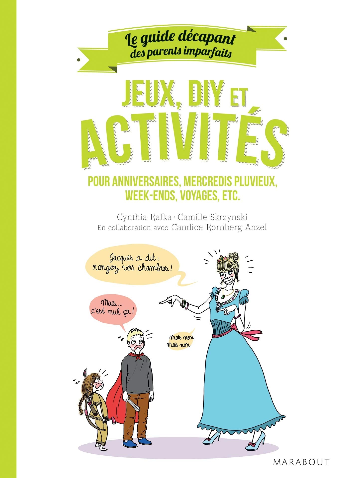 Le guide des parents imparfaits : Jeux, DIY et activités Books