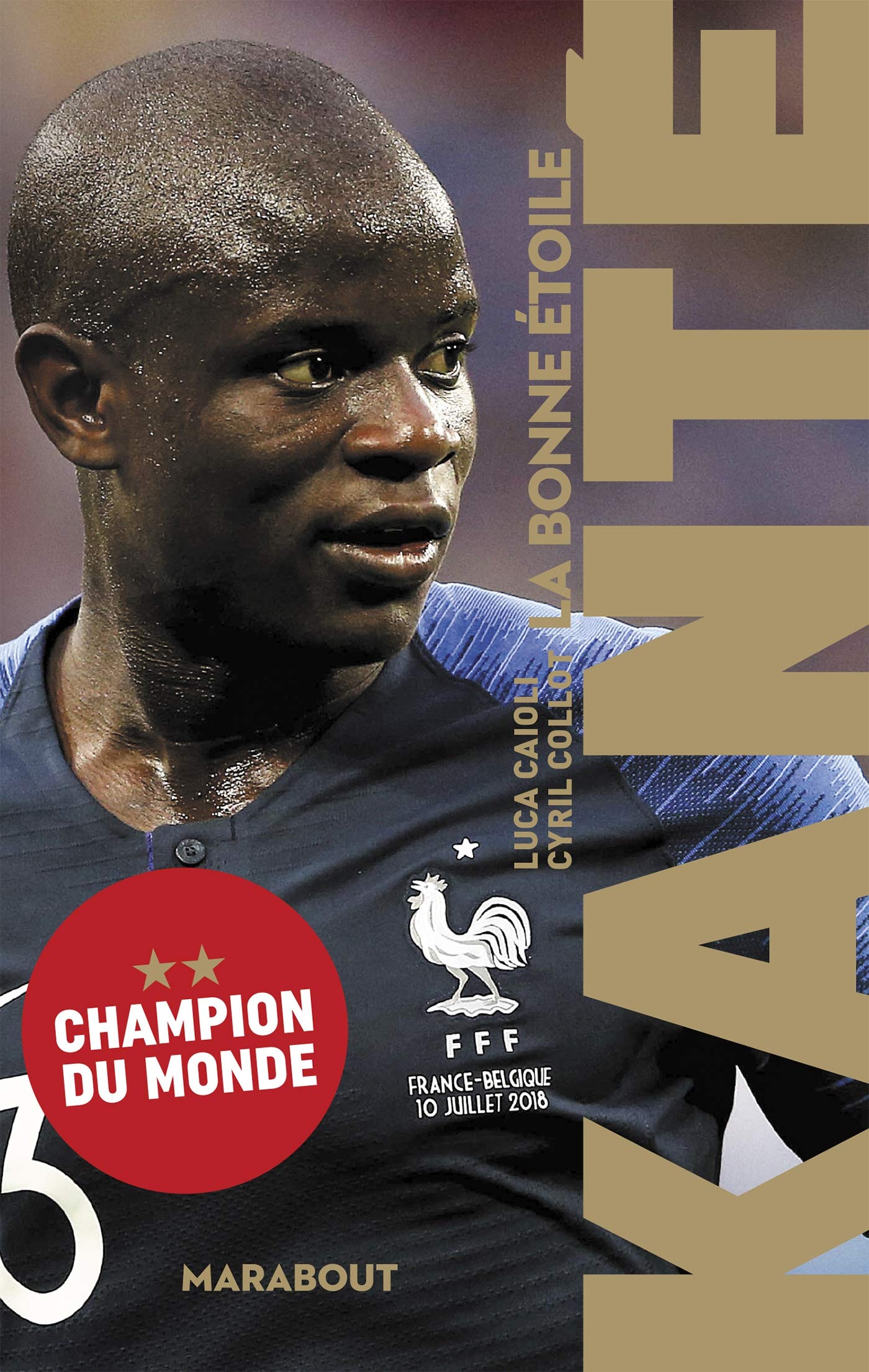 N'Golo Kanté: La bonne étoile Hobbies & Crafts