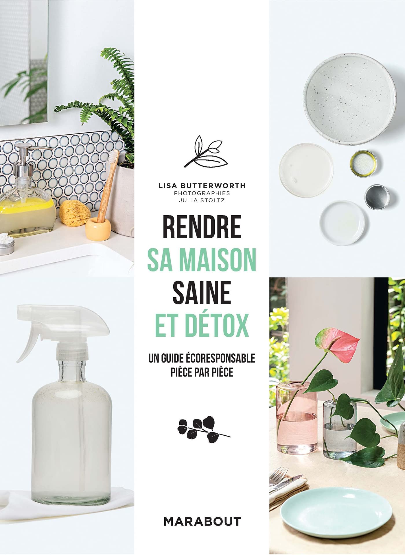 Rendre sa maison saine et détox: Un guide écologique et durable, pièce par pièce Leisure, Home & Garden