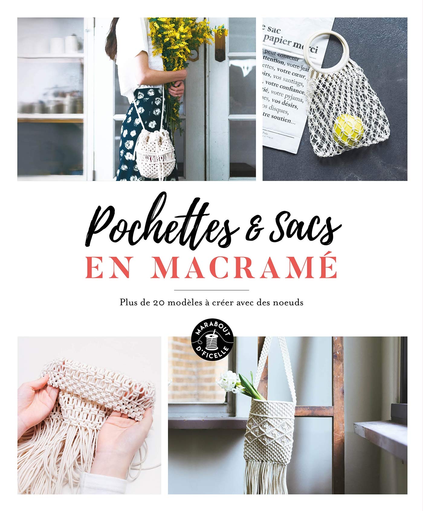 Sacs & pochettes en macramé: Plus de 20 modèles à créer avec des noeuds Hobbies & Crafts