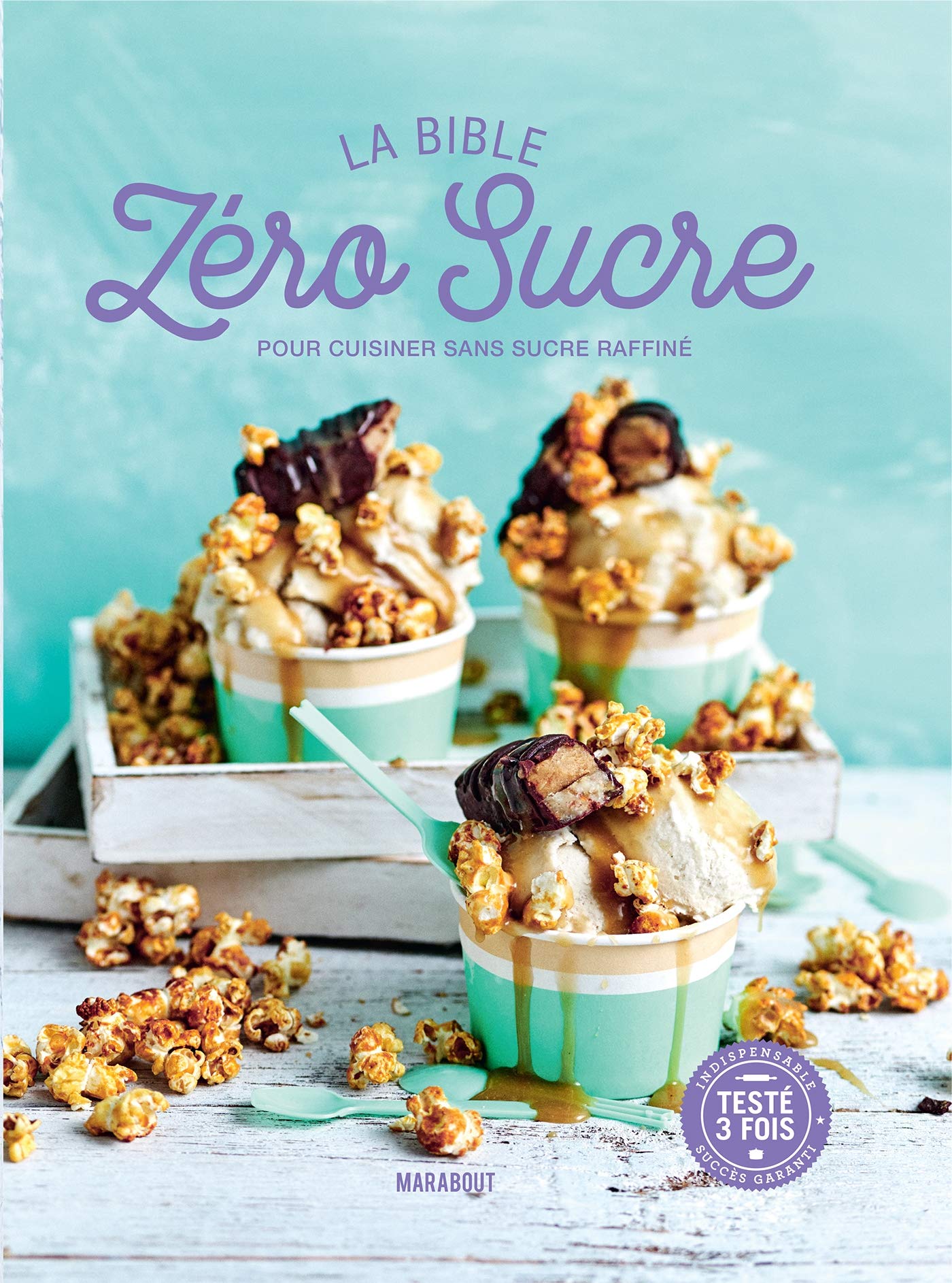 La Bible Zéro Sucre: Pour cuisiner sans sucre raffiné Leisure, Home & Garden
