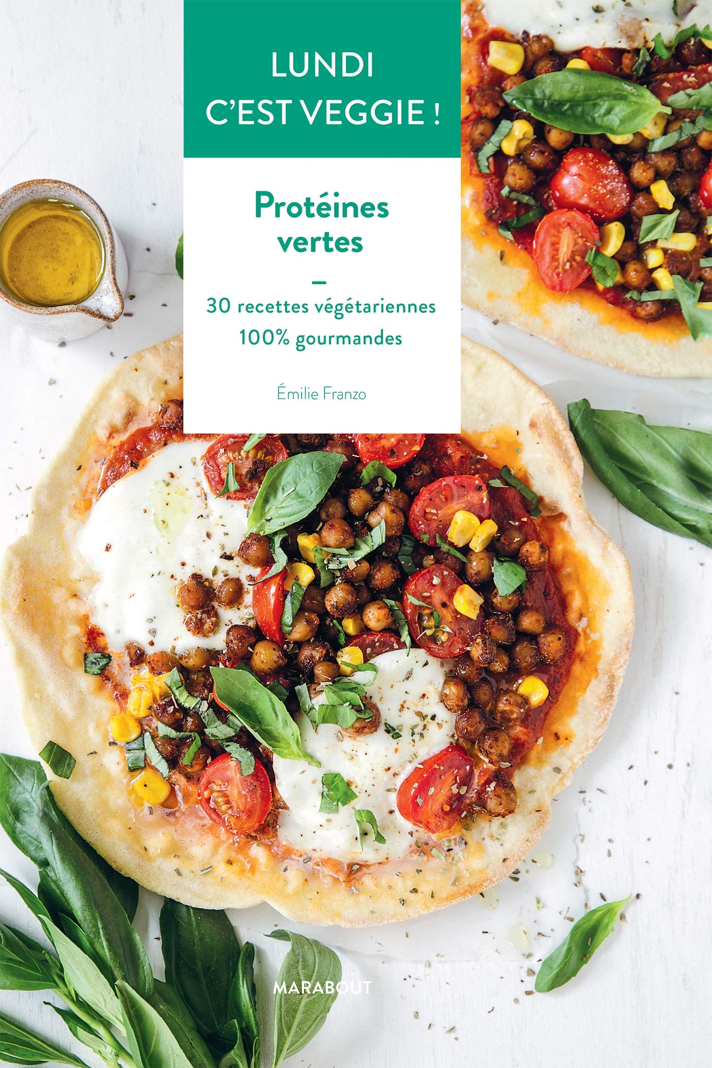 Lundi c'est veggie : Protéines vertes: 30 recettes végétariennes 100% gourmandes Leisure, Home & Garden