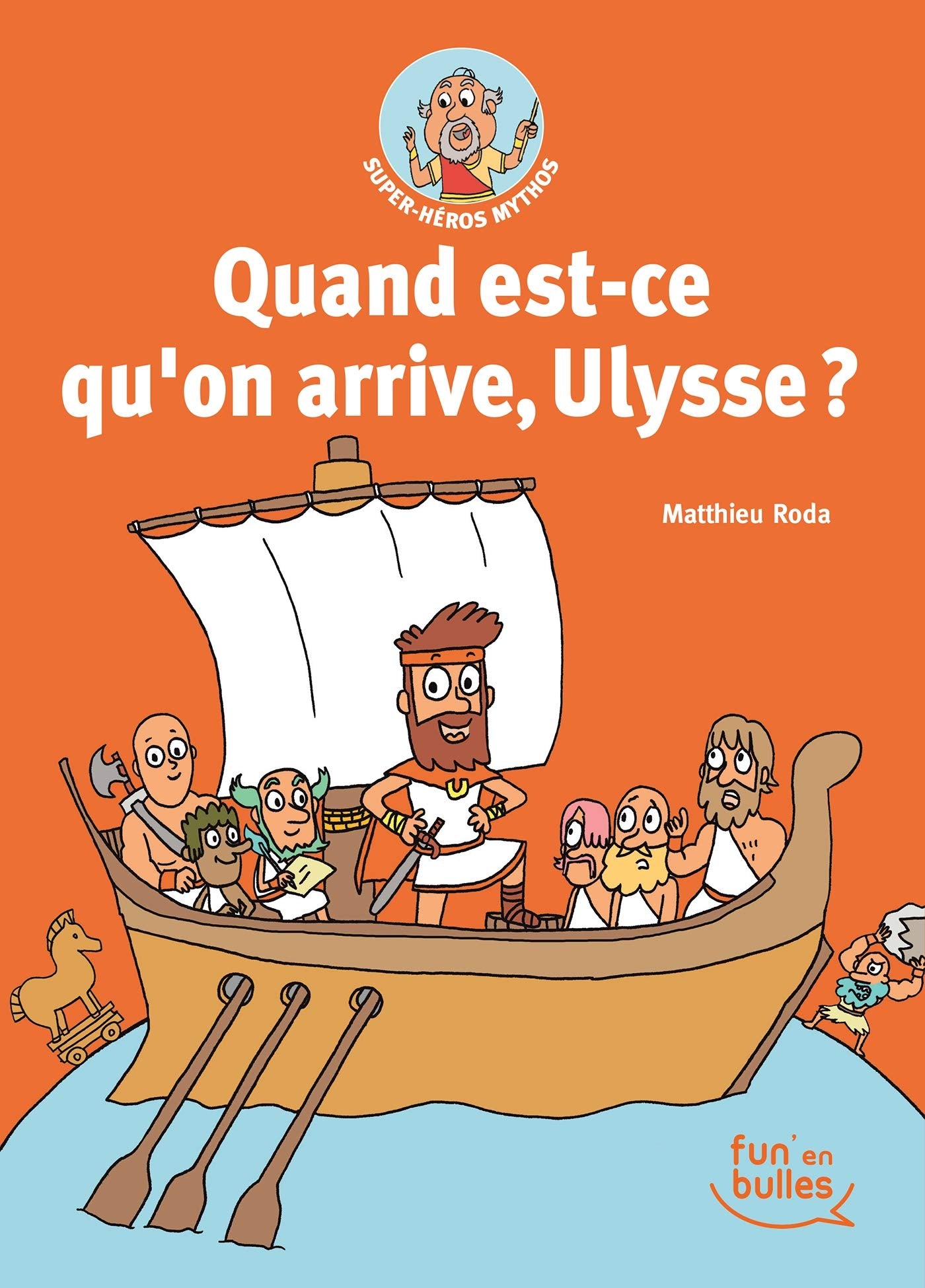 Quand est-ce qu'on arrive, Ulysse ?: Super-héros mythos T2 Manga