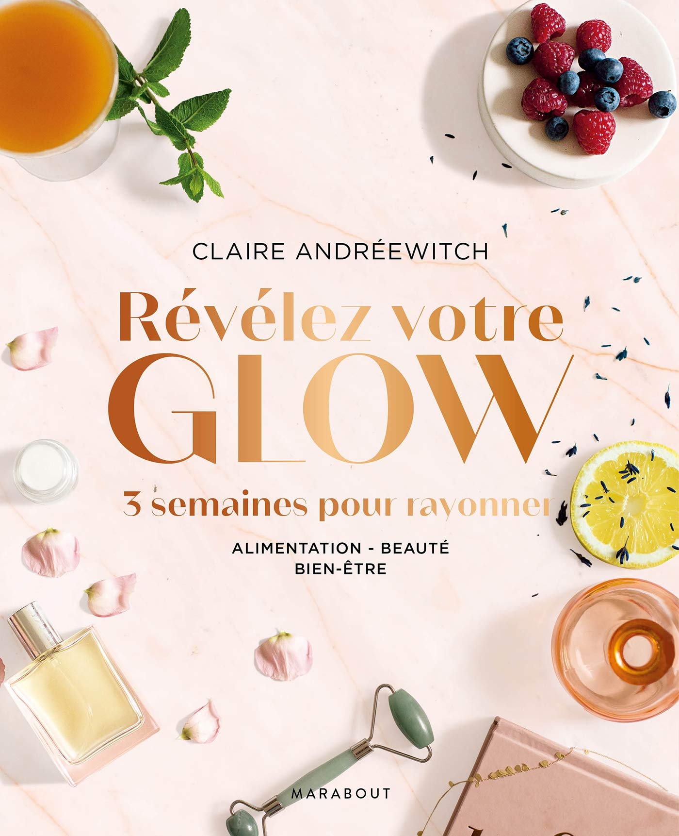 Révélez votre glow: 3 semaines pour rayonner, Alimentation - Beauté - Bien-être Books