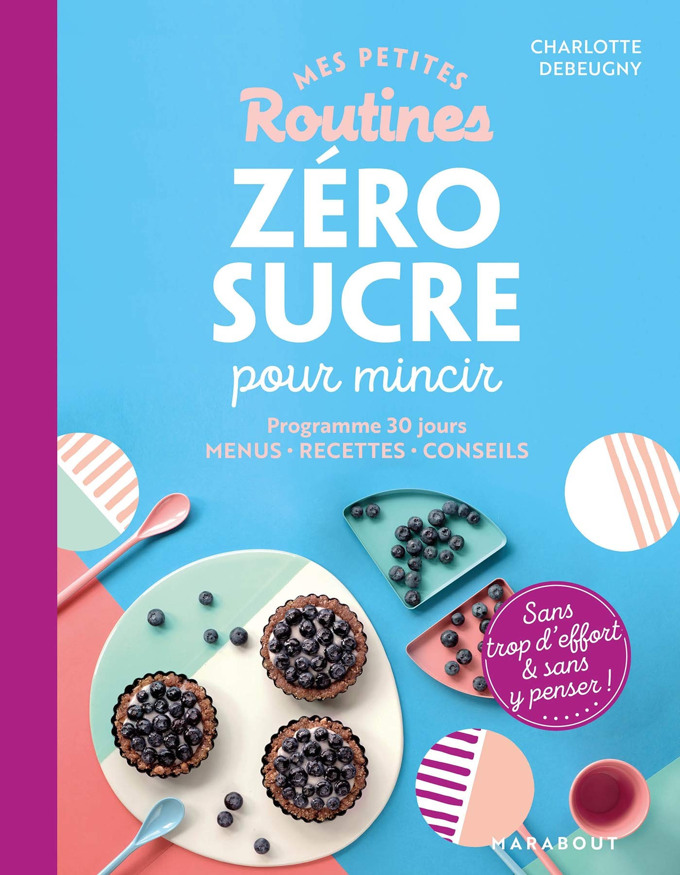 Mes petites routines: Programme de 28 jours - Menus - Recettes - Conseils Leisure, Home & Garden