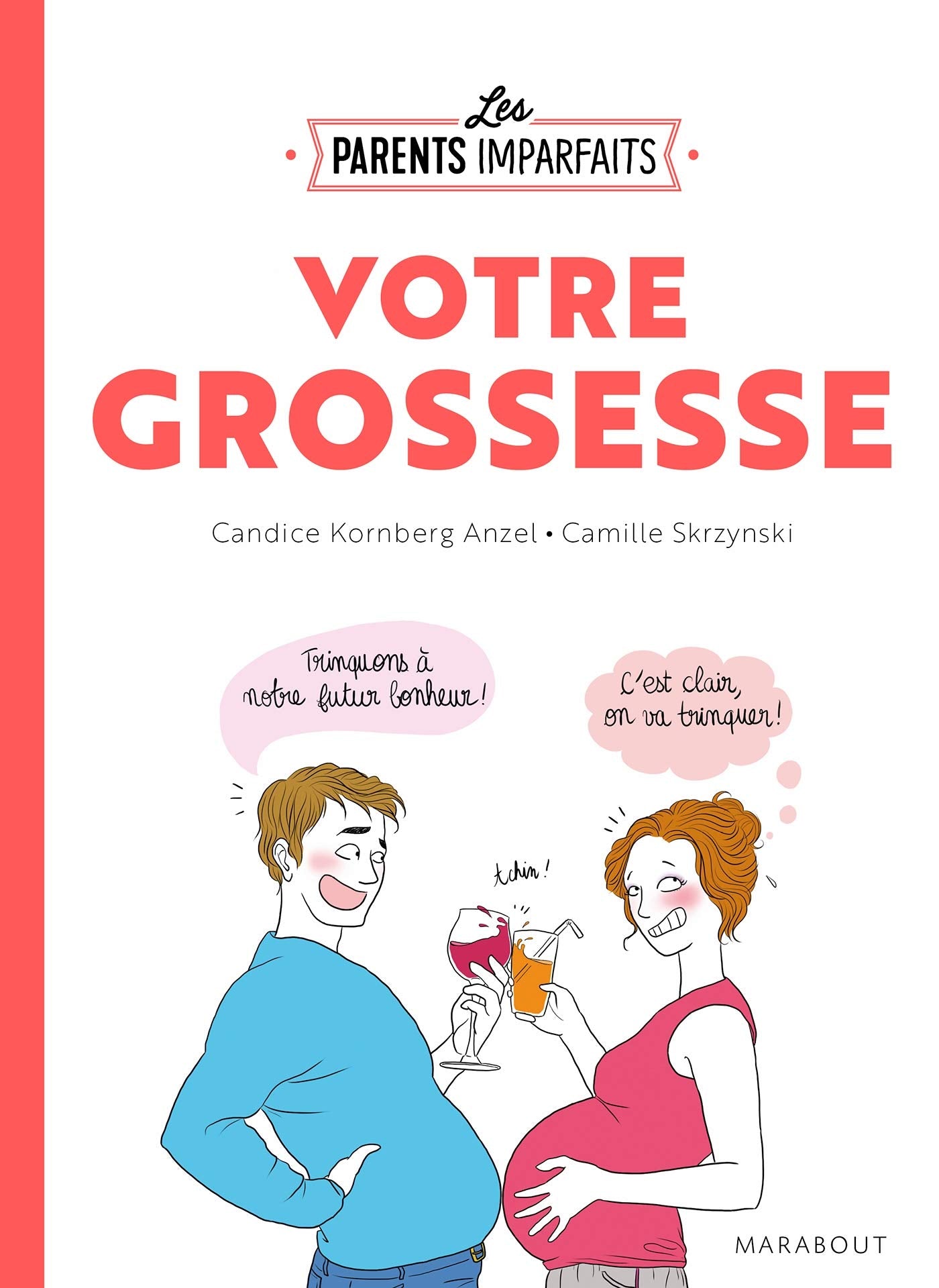Le guide des parents imparfaits - La grossesse Parents & Children