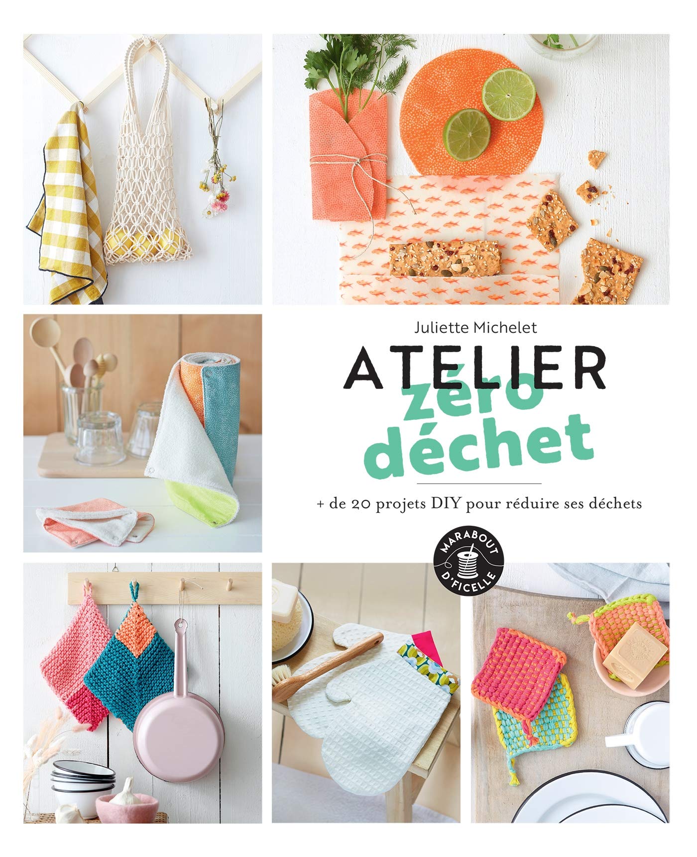 Atelier zero dechet: + de 20 projets DIY pour réduire ses déchets Books