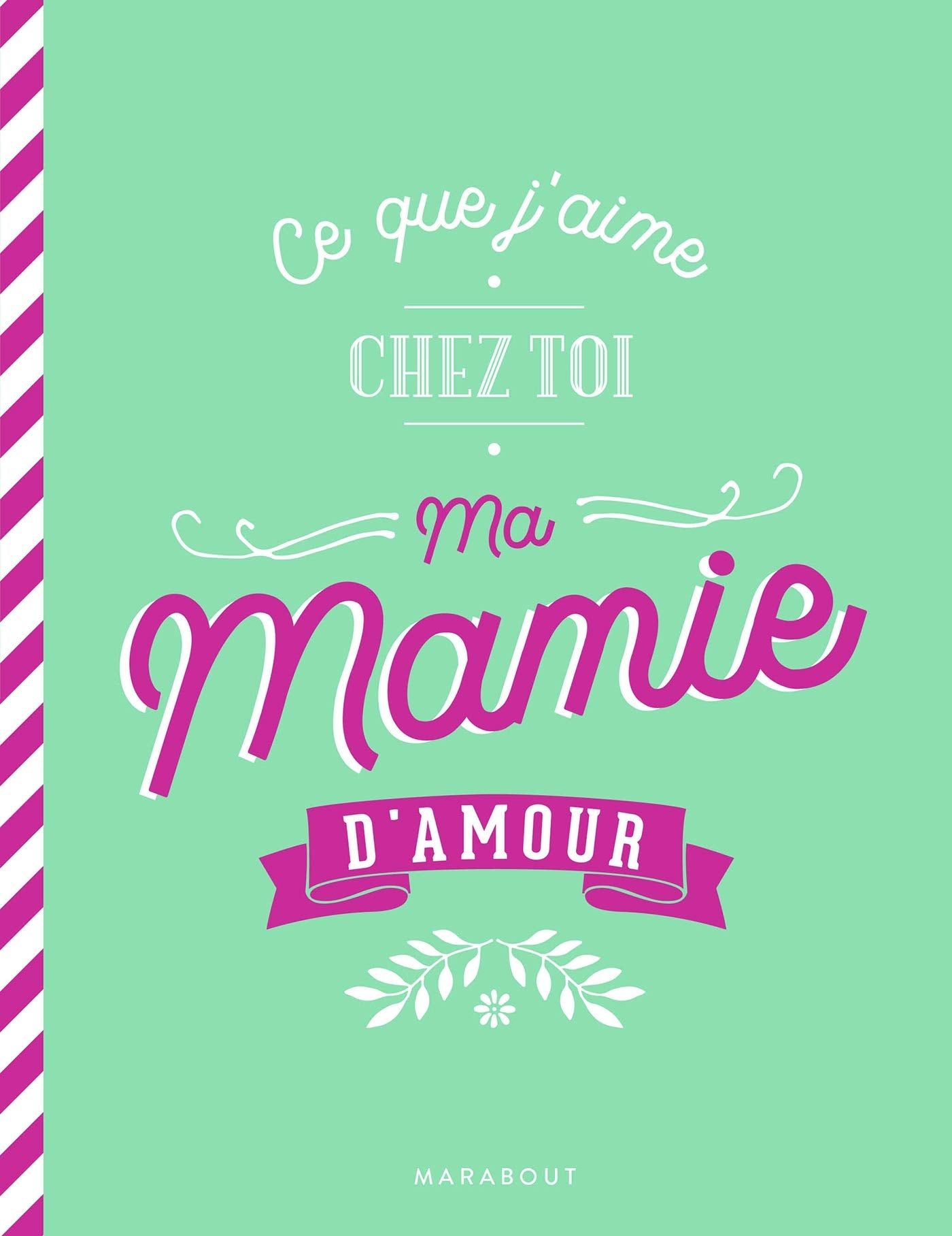 Ce que j'aime chez toi ma mamie d'amour Partnership & Love