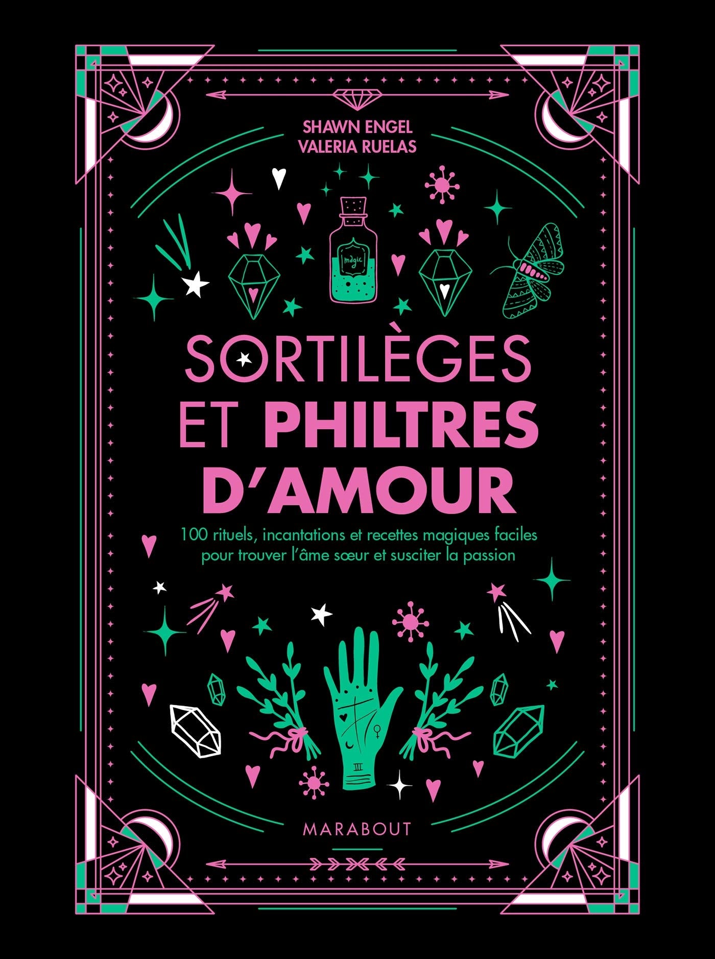 Sortilèges et philtres d'amour: Rituels et incantations pour booster sa vie sentimentale Parents & Children