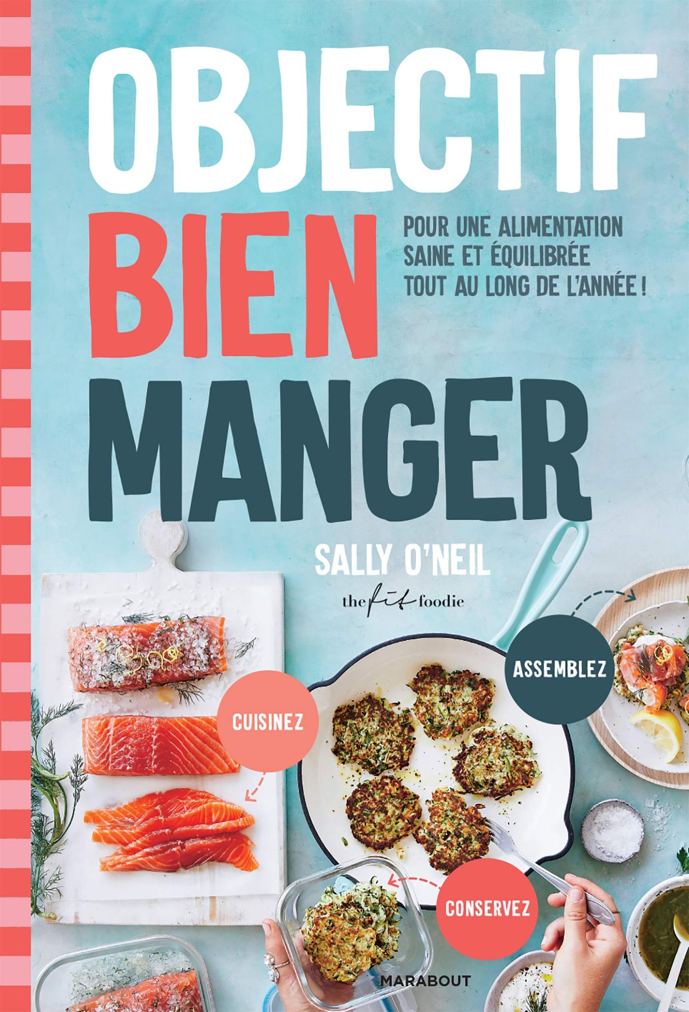 Objectif bien manger: Pour une alimentation saine et équilibrée tout au long de l'année Leisure, Home & Garden