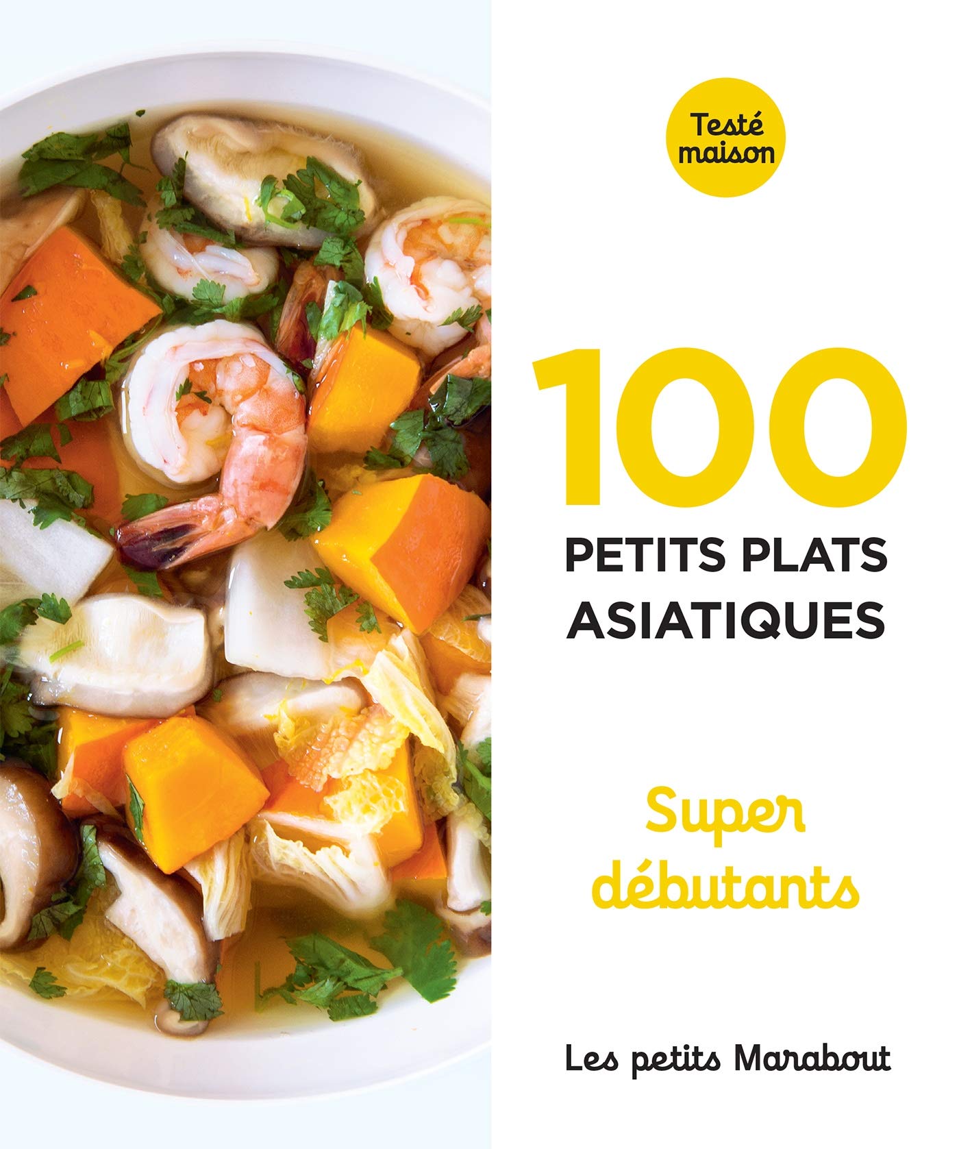 Les Petits Marabout - 100 recettes d'Asie - Super débutant: Super débutants Leisure, Home & Garden