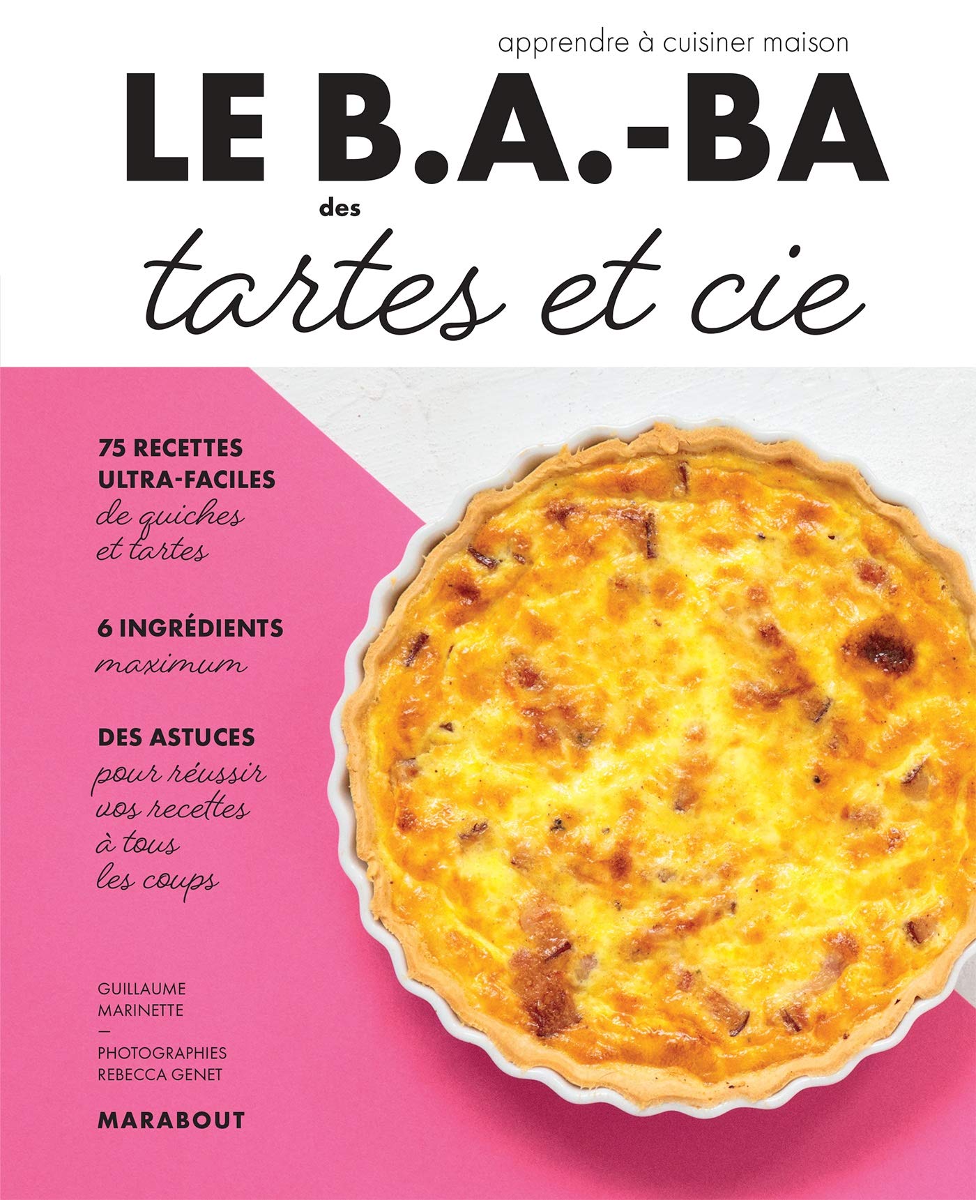Le B.A-B.A de la cuisine - Tartes & cie Leisure, Home & Garden