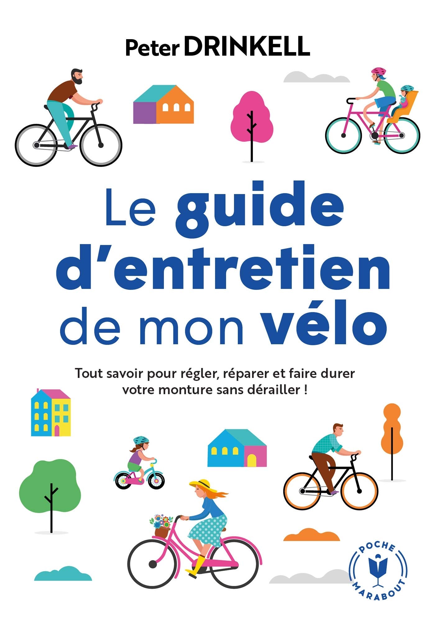 Le guide d'entretien de mon vélo: Tout savoir pour prendre soin de votre compagnon de route Leisure & Fun