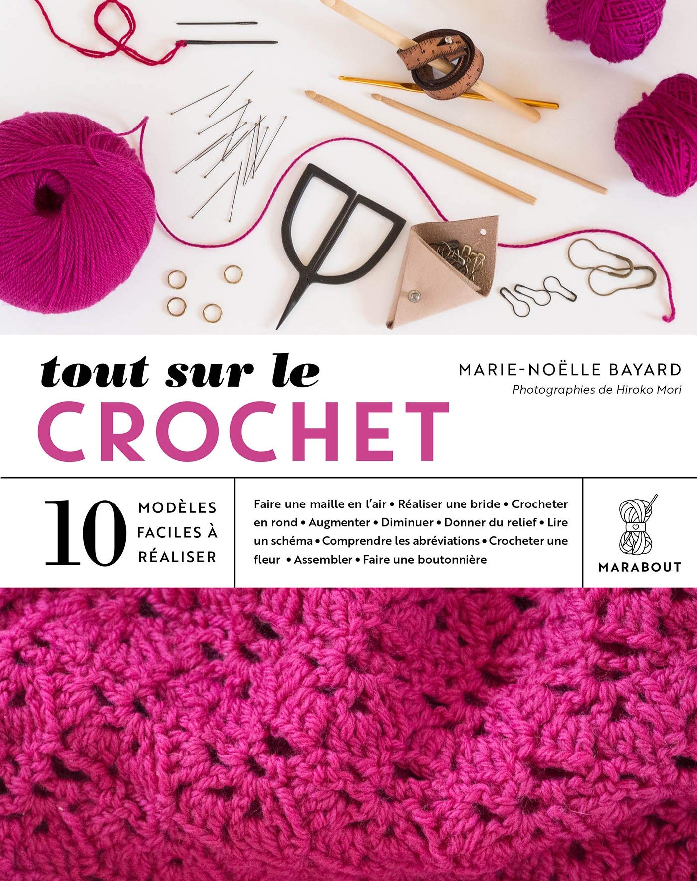 Tout sur le crochet: 10 modèles faciles à réaliser Hobbies & Crafts