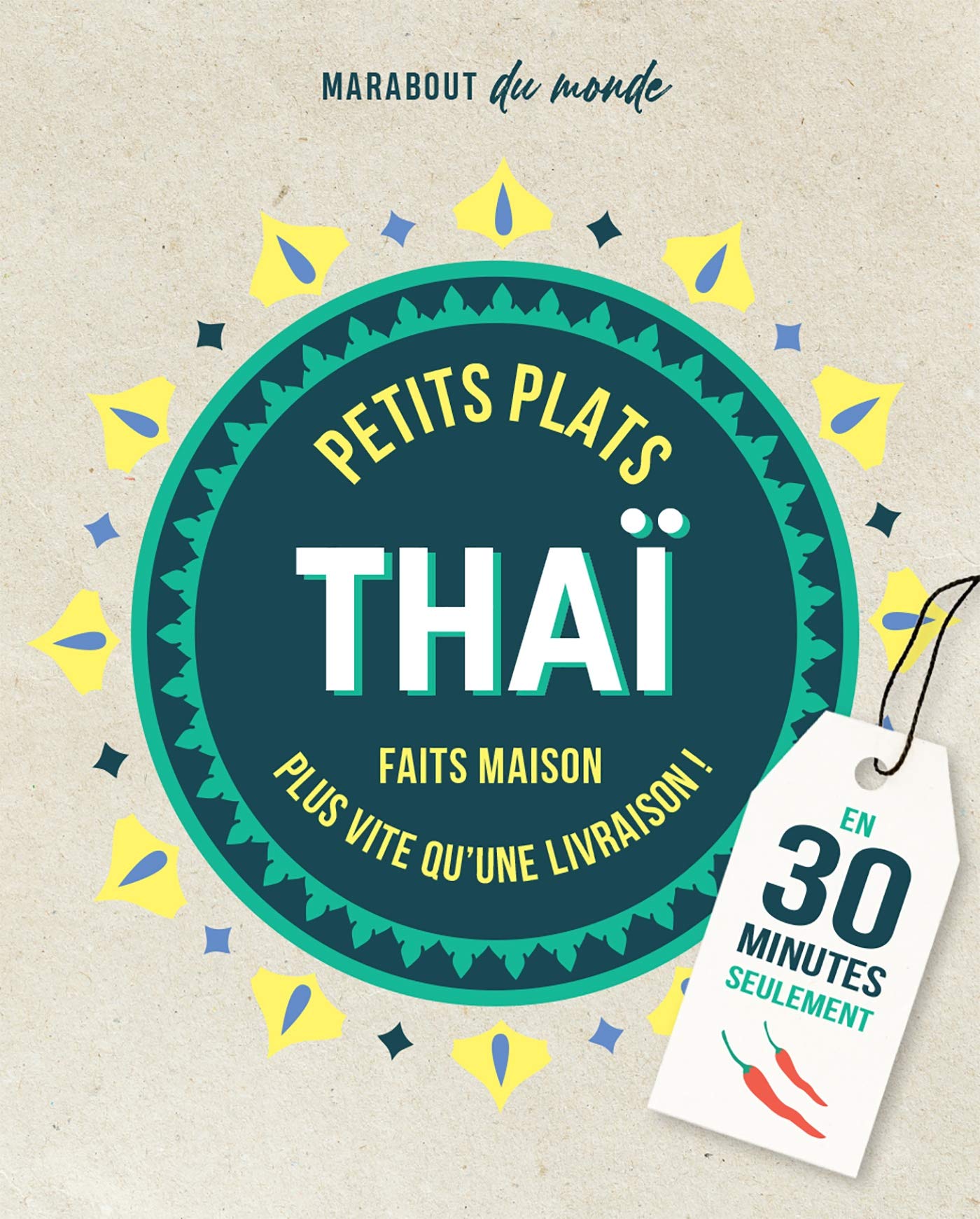 Petits plats Thaï: Faits maison plus rapide qu'une livraison ! En 30 minutes seulement Leisure, Home & Garden