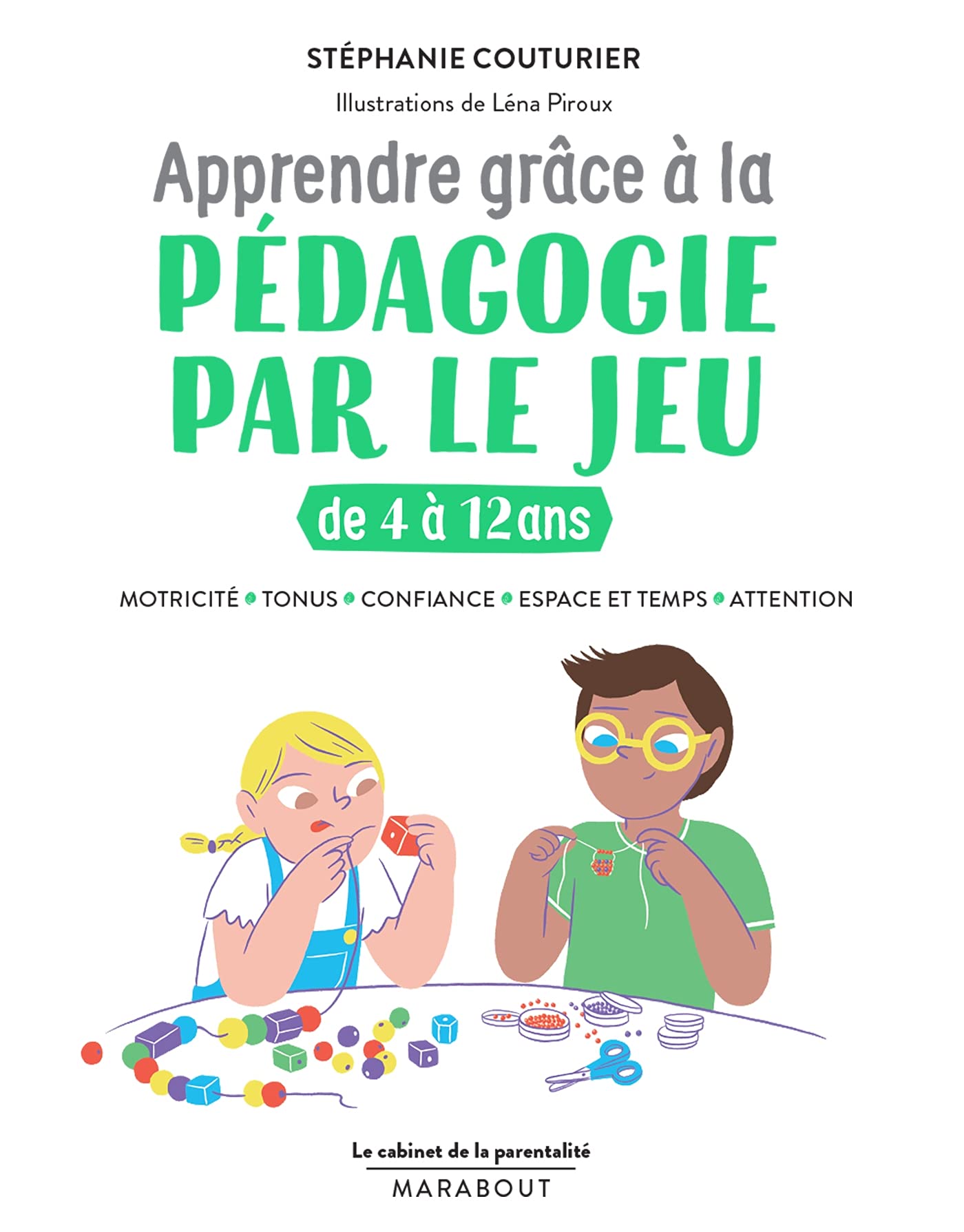 Le cabinet de la parentalité - Pédagogie par le jeu: Des activités pour favoriser son développement psychomoteur, affectif, cognitif et langagier Books