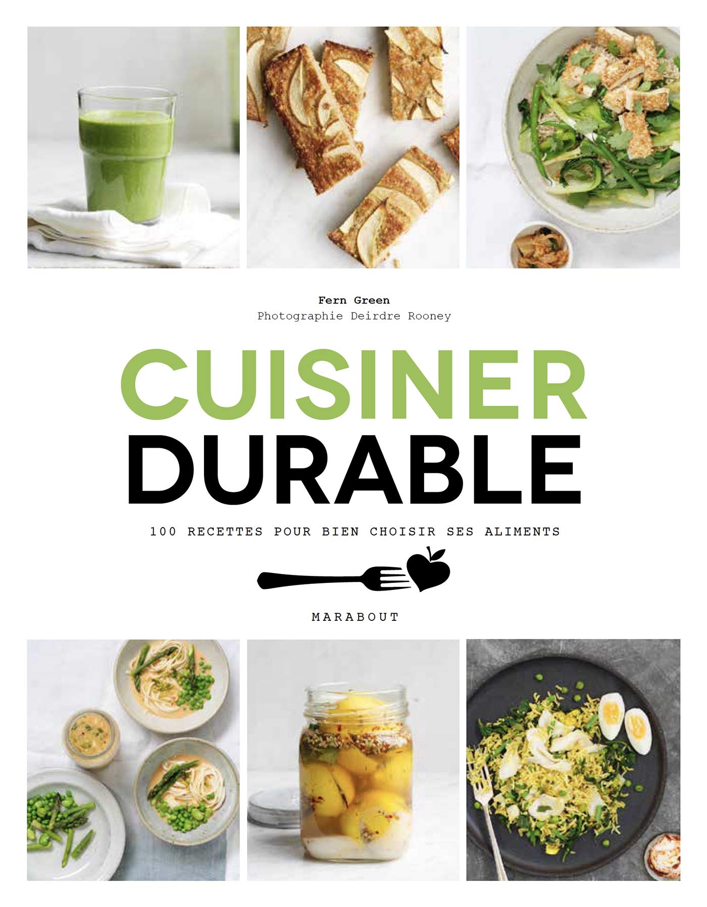 Cuisiner durable: 100 recettes pour choisir ses aliments Leisure, Home & Garden