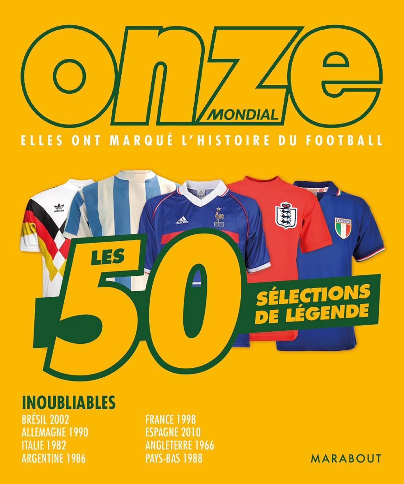50 équipes nationales de légende: Les 50 sélections de légende Leisure & Fun