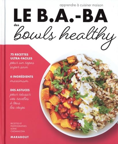 Le B.A.-BA de la cuisine - Bowls healthy Leisure, Home & Garden