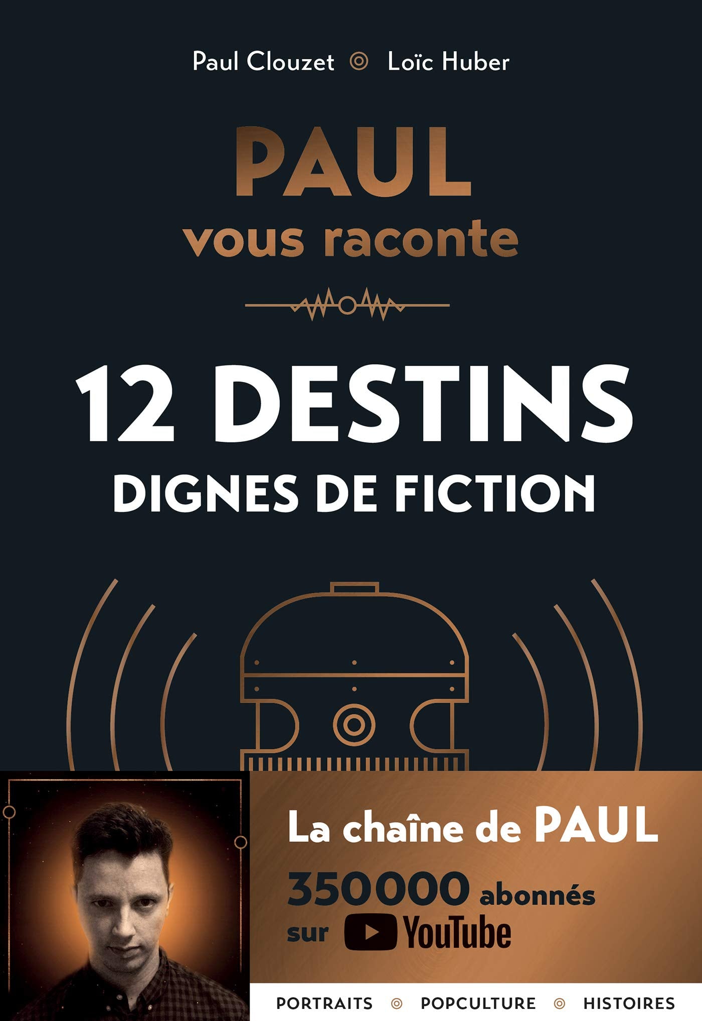 PAUL vous raconte 12 destins dignes de fiction Hobbies & Crafts
