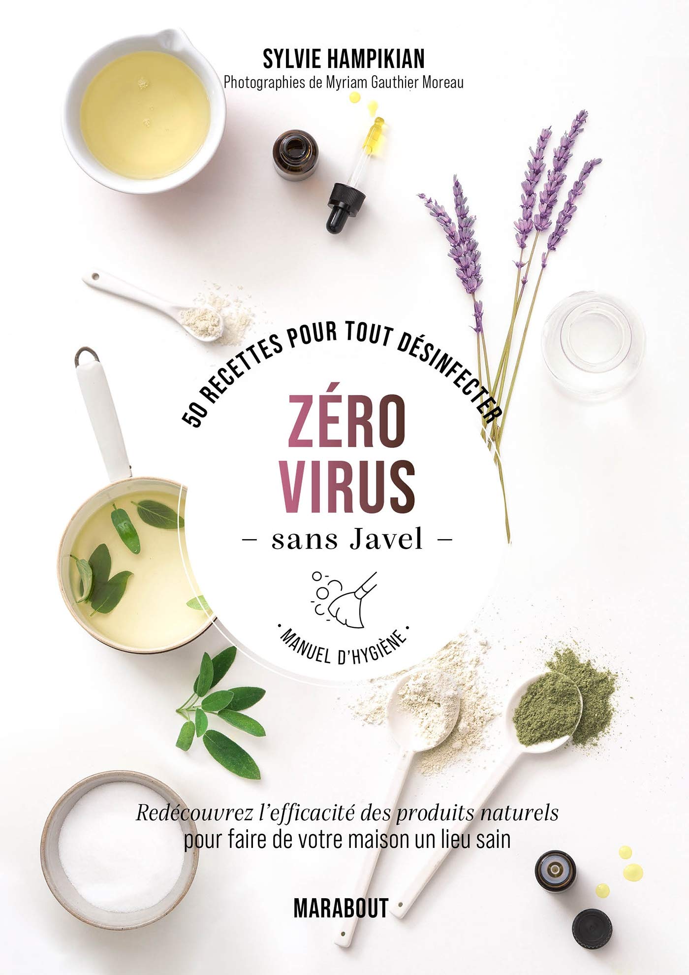 Zéro virus sans javel: 50 recettes pour tout désinfecter book