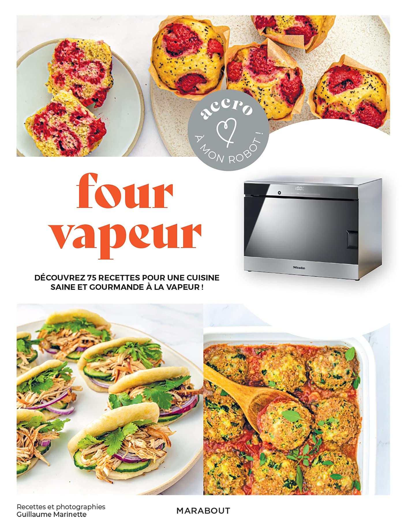 Accro à mon robot : four vapeur: Découvrez 75 recettes pour une cuisine saine et gourmande à la vapeur ! Leisure, Home & Garden