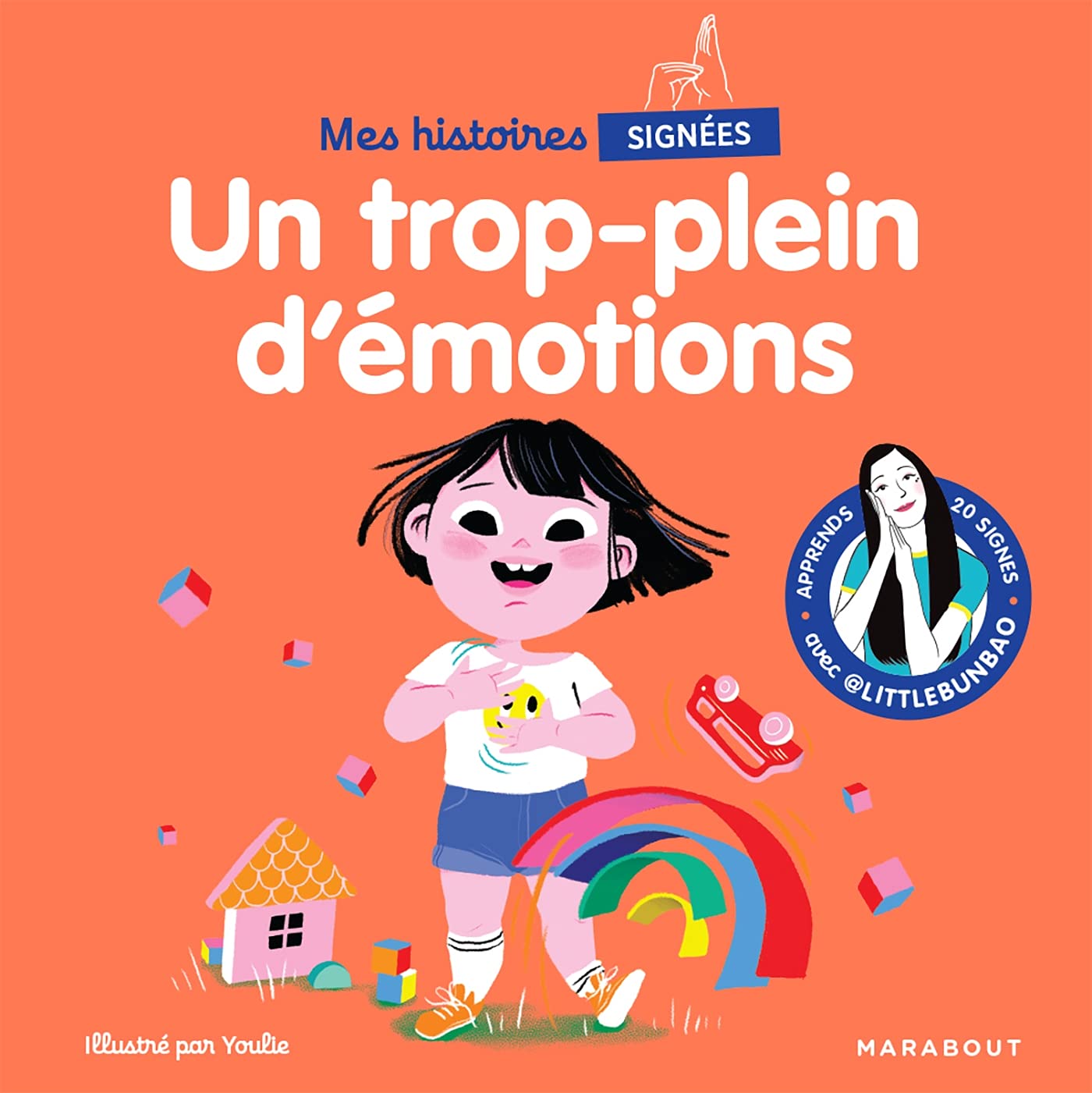 Mes histoires signées - Un trop plein d'émotions: Apprends 20 signes avec @Littlebunbao Books