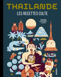 Thaïlande : les recettes cultes : cuisiner thaï Leisure, Home & Garden