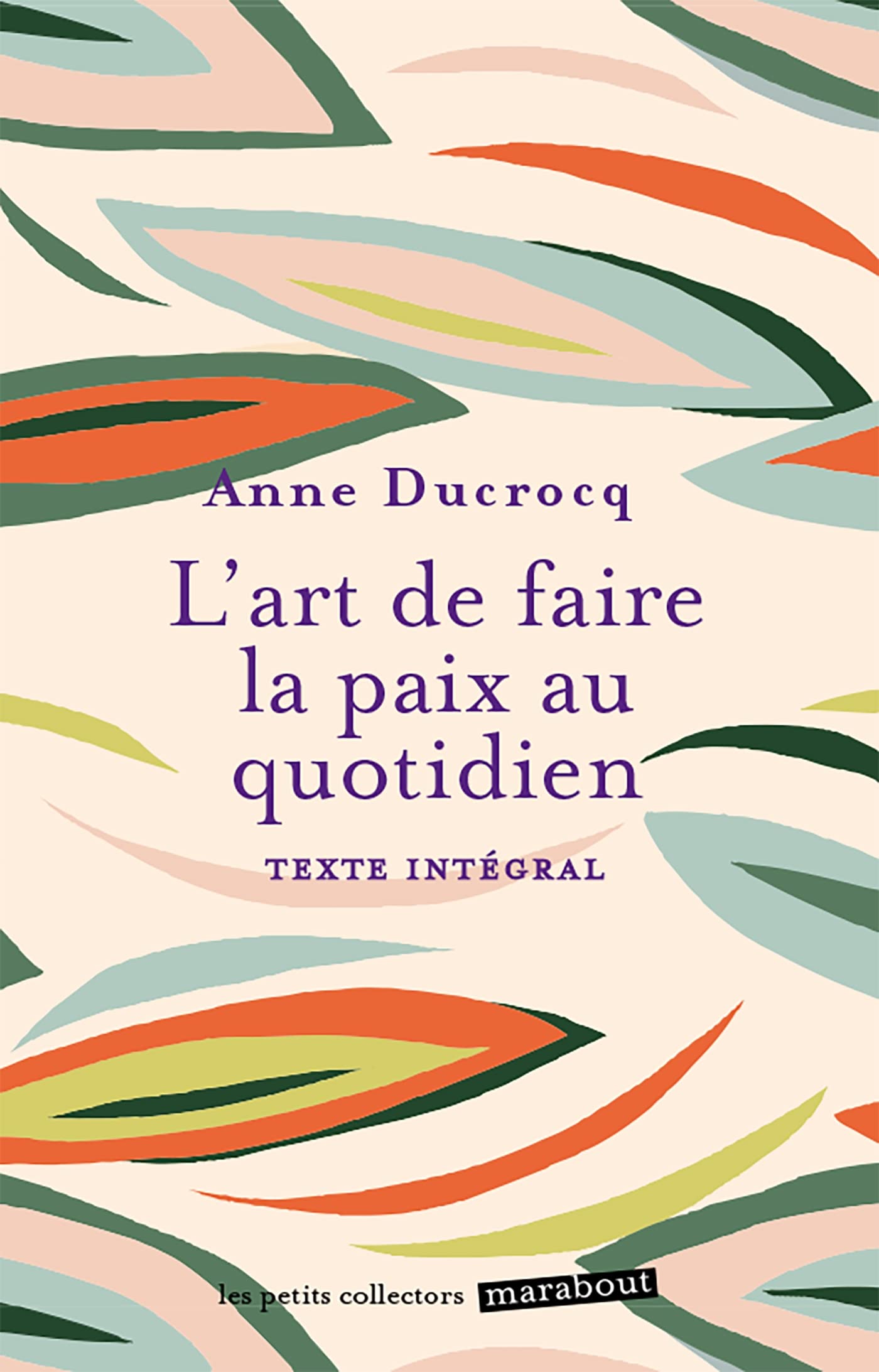 L'art de faire la paix au quotidien: Eviter les conflits, les dépasser, se réconcilier Books