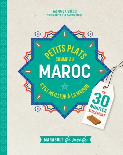 Petits plats comme au Maroc : c'est meilleur à la maison : en 30 minutes seulement Leisure, Home & Garden