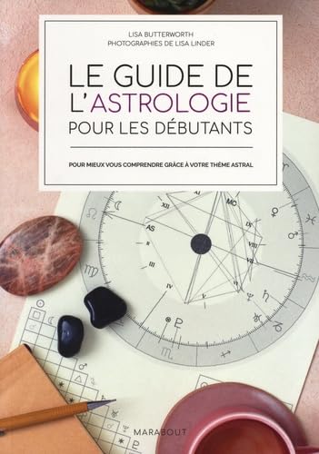 Le guide de l'astrologie pour les débutants: Pour mieux vous comprendre grâce à votre thème astral Parents & Children