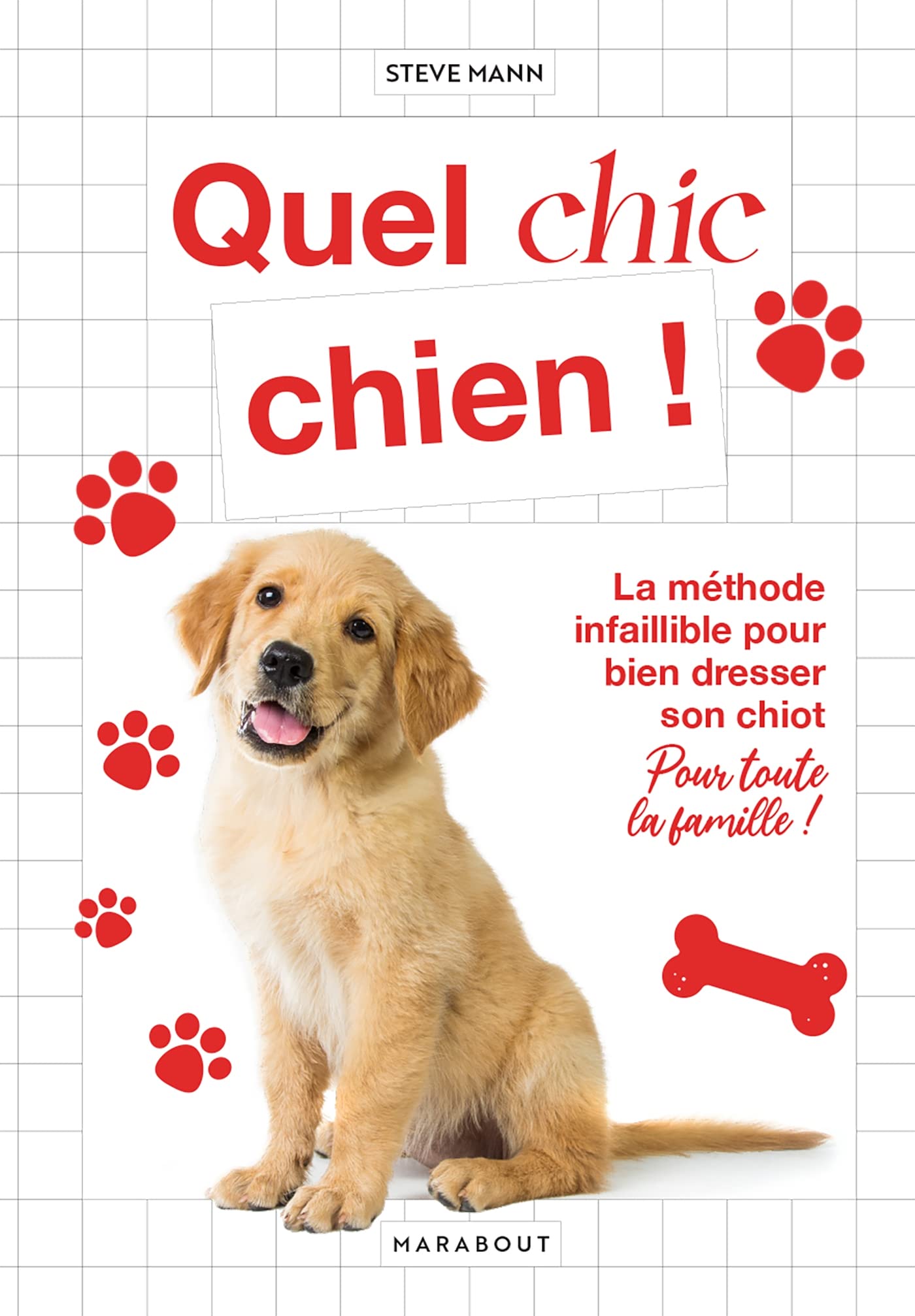 Quel chic chien: La méthode infaillible pour bien dresser son chiot book