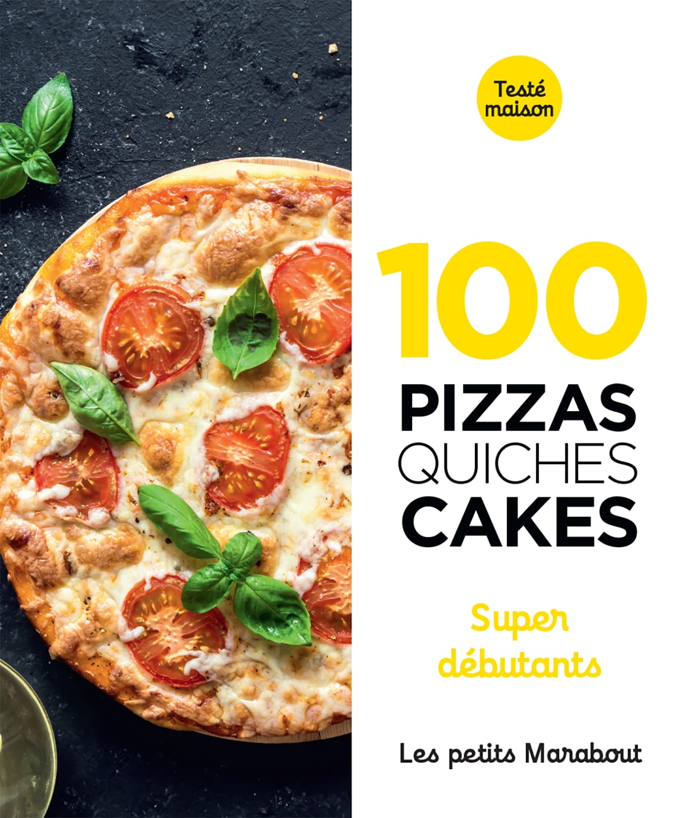 100 recettes pizzas, quiches et cakes super débutant book