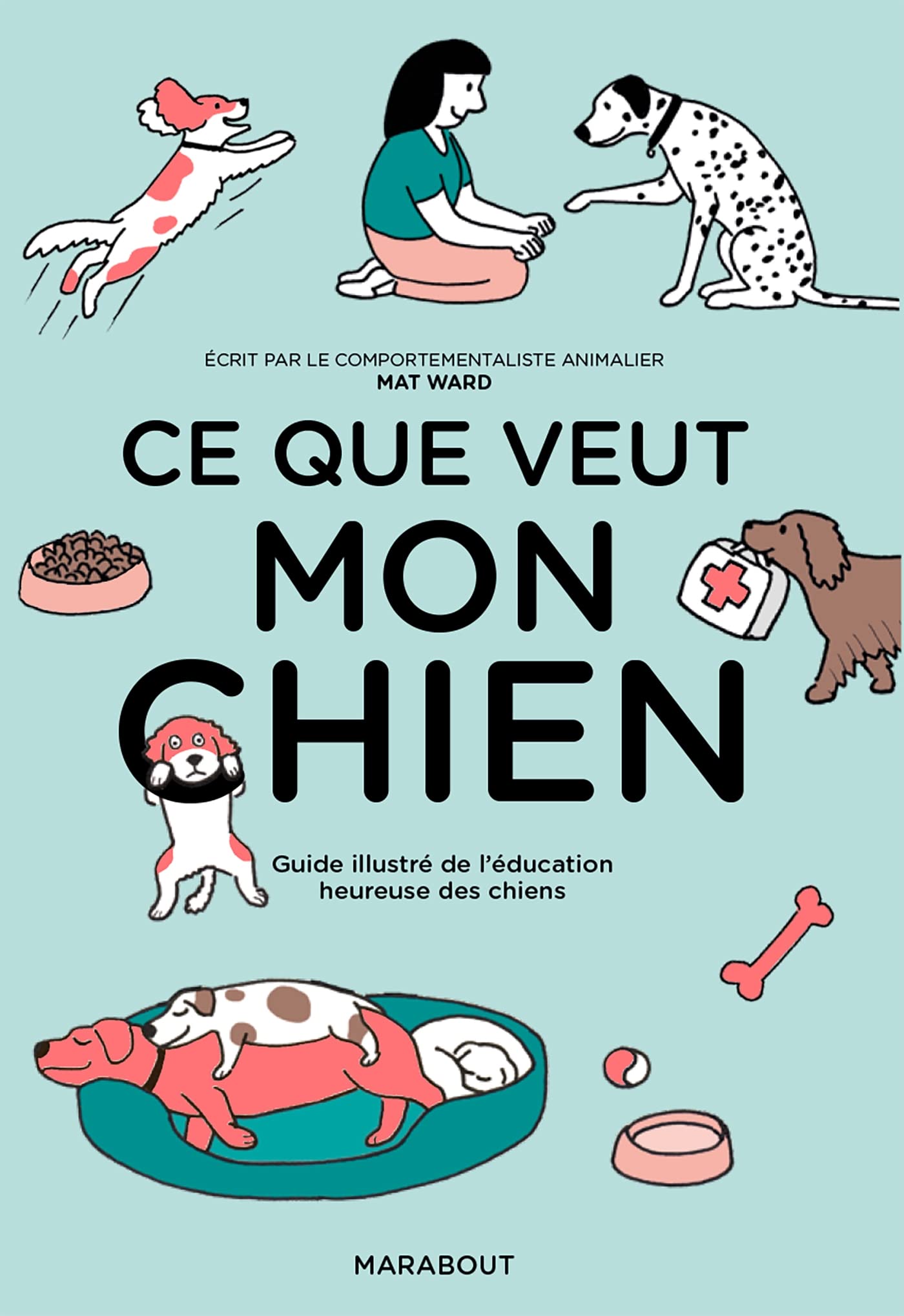 Ce que veut mon chien: Guide illustré de l'éducation heureuse des chiens Film, Art & Culture
