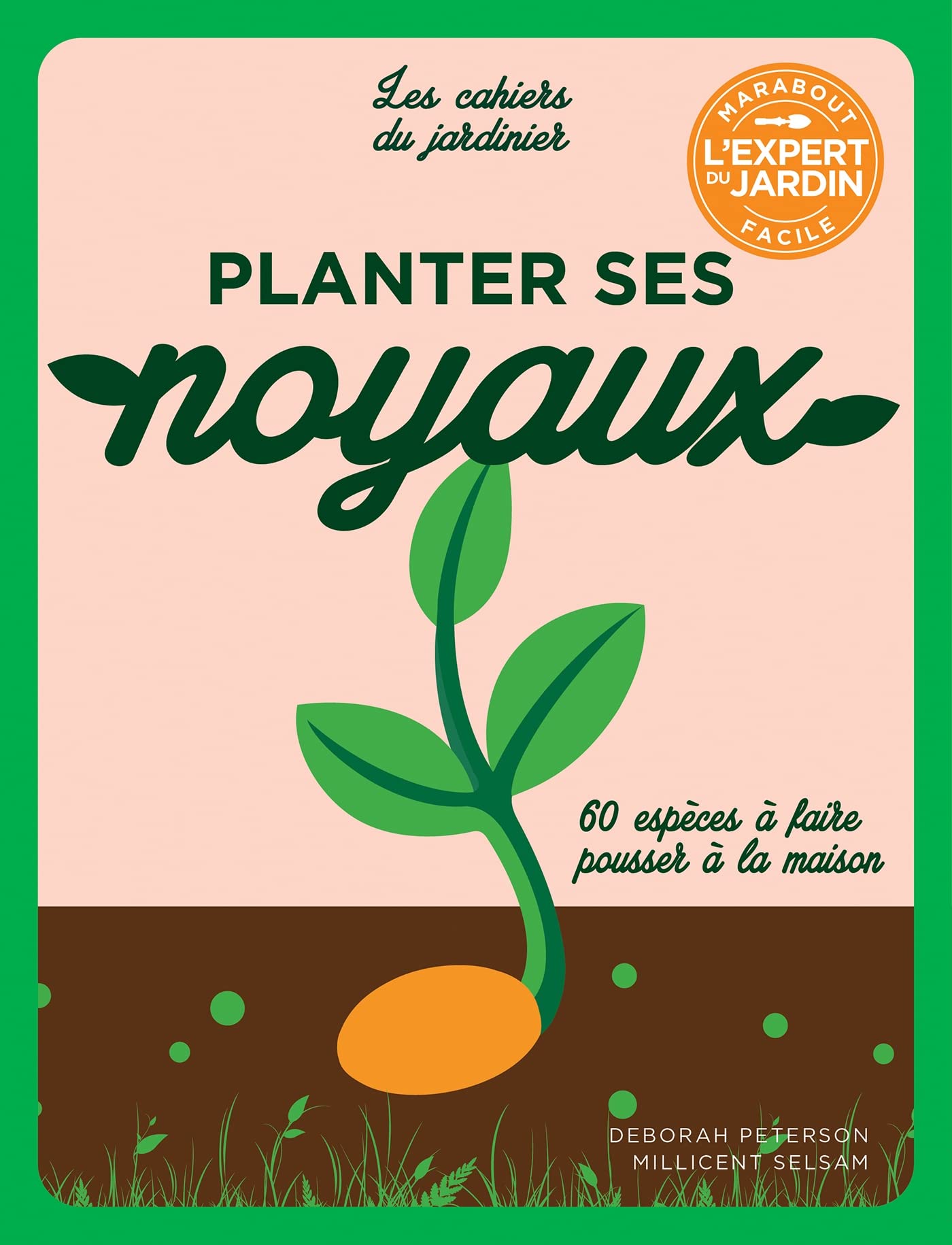 Planter ses noyaux: 60 espèces à faire pousser à la maison Leisure, Home & Garden