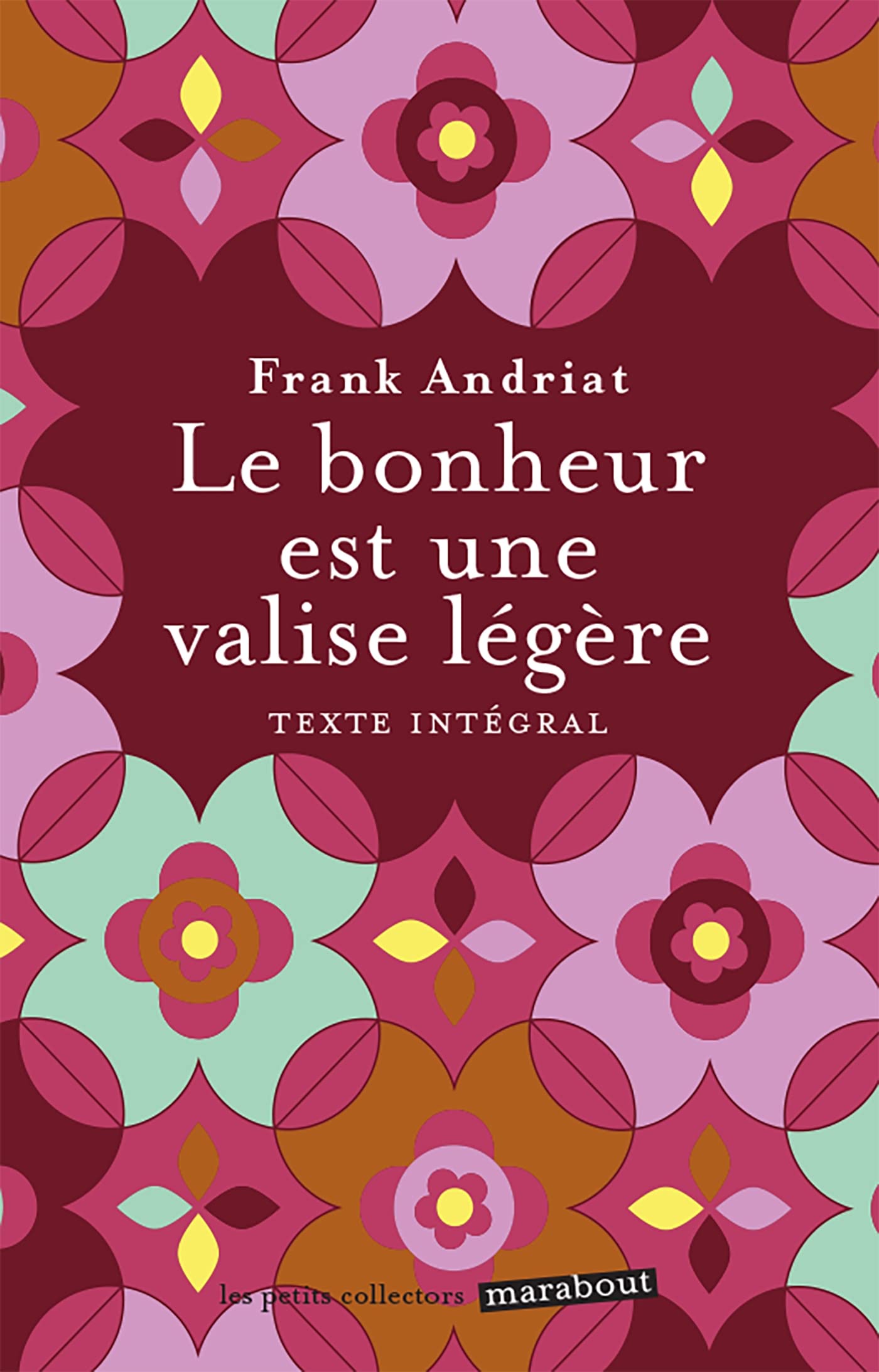 Le bonheur est une valise légère book