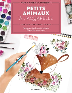 Petits animaux à l'aquarelle : apprenez simplement à peindre 20 motifs en pas-à-pas book