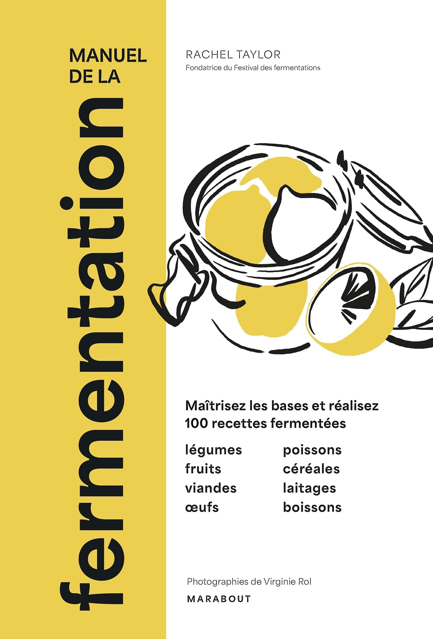 Manuel de la fermentation: Maîtrisez les bases et réalisez 100 recettes Books