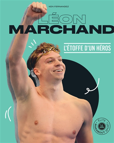 Product Image: Léon Marchand : l'étoffe d'un héros