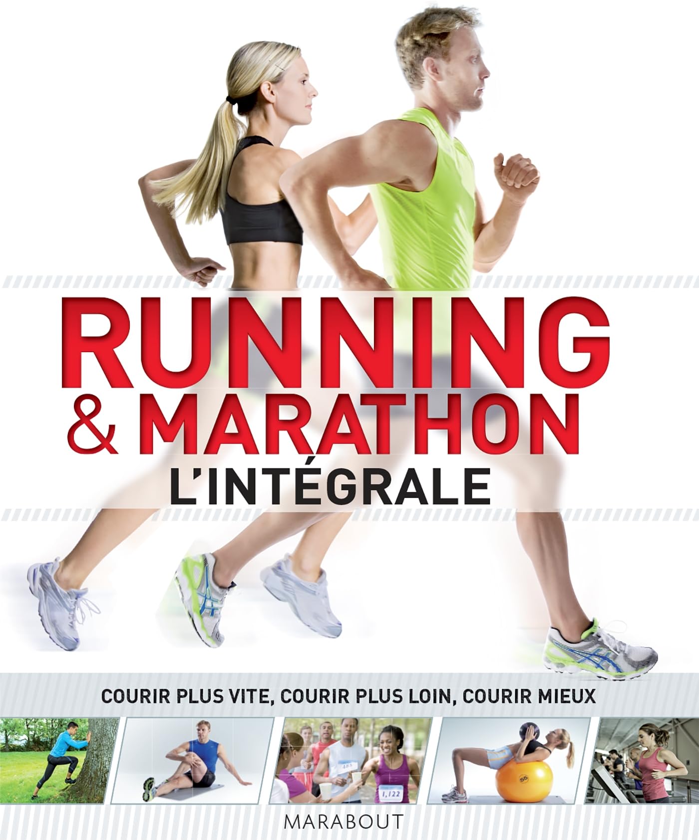 Running & Marathon L'intégrale: Courir plus vite, courir plus loin, courir mieux book