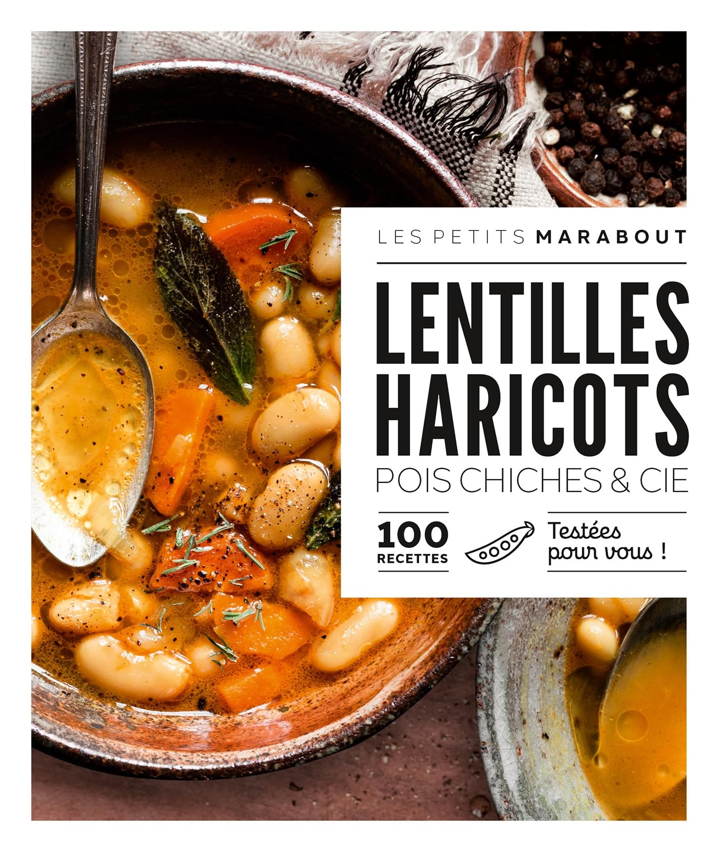 Petits Marabout - Haricots, lentilles & cie: 100 recettes testées pour vous ! Leisure, Home & Garden