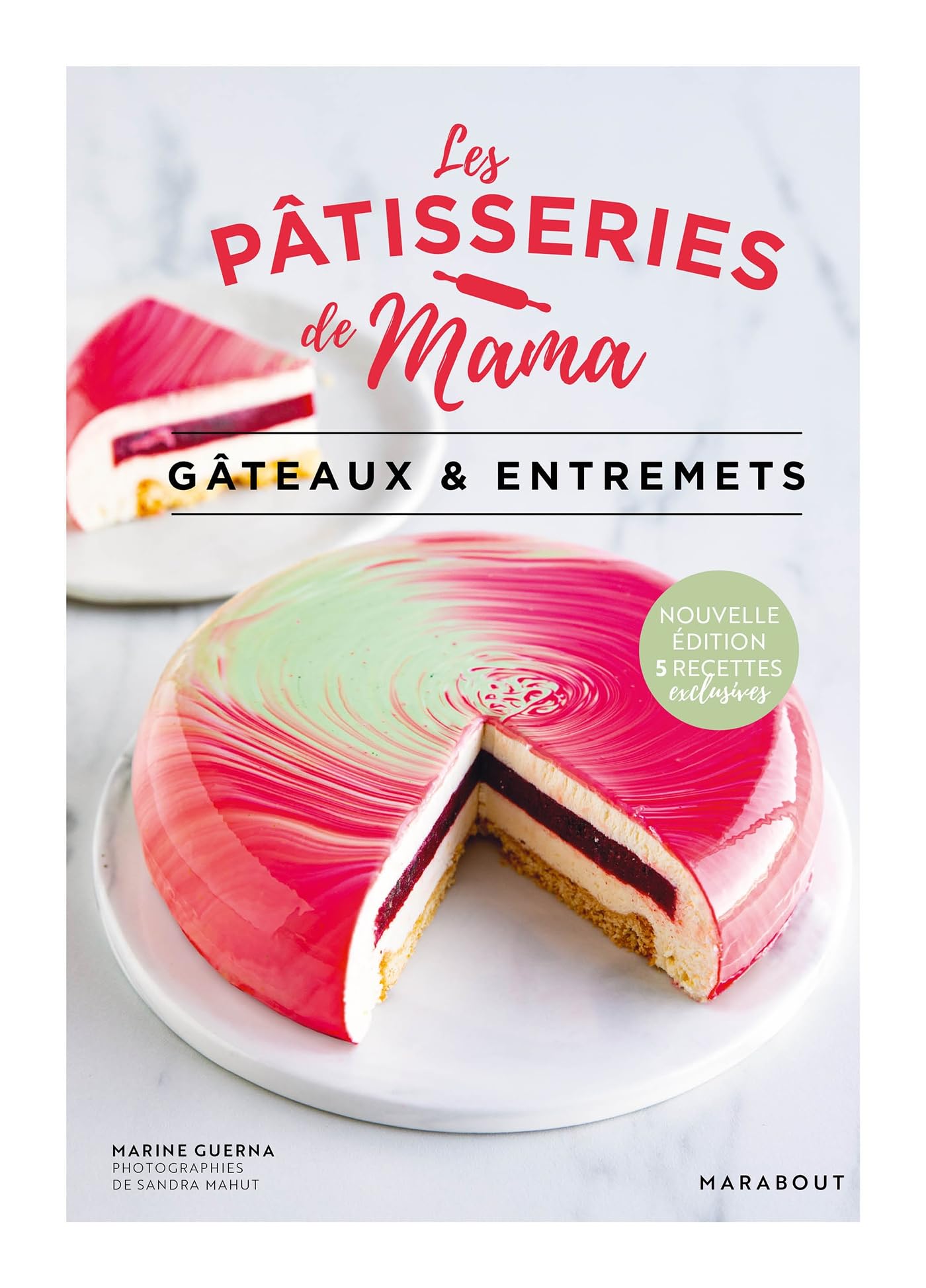 Les pâtisseries de Mama - Gâteaux & Entremets: Nouvelle édition - 5 recettes exclusives book