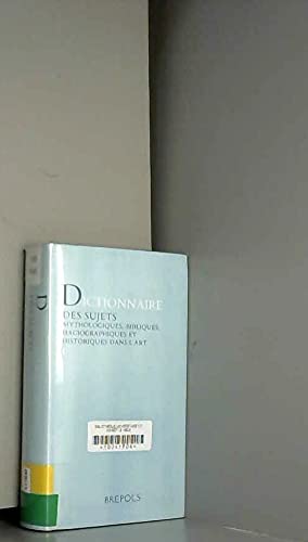Dictionnaire des sujets mythologiques, bibliques, hagiographiques et h Religion & Esotericism