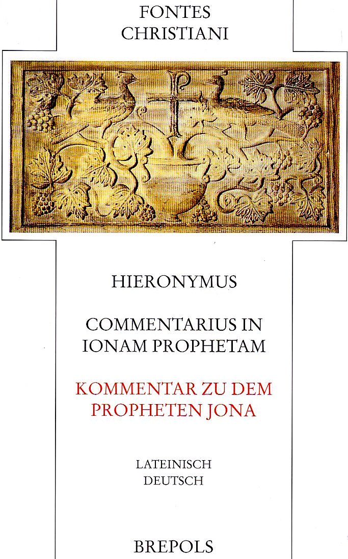 Kommentar zu dem Propheten Jona. Commentarius in Ionam prophetam: Lateinisch-Deutsch Religion & Esotericism