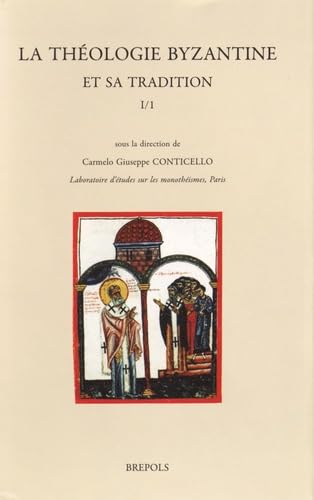 La théologie byzantine et sa tradition: Volume I/1 (VIe-VIIe siècles) book